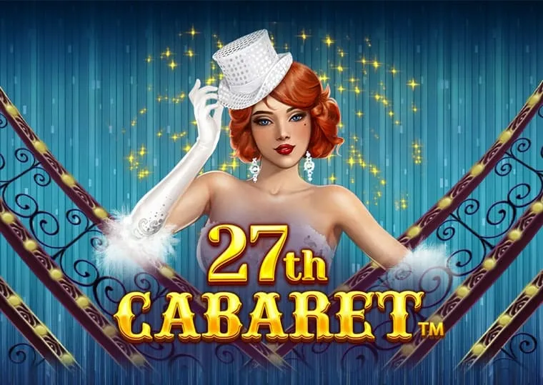 27th Cabaret Slot